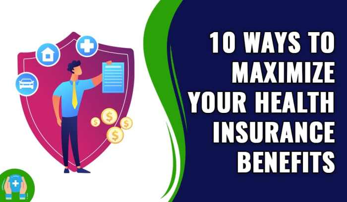 10 Ways to Maximize Your Individual Health Insurance Benefits 10 Ways to Maximize Your Individual Health Insurance Benefits